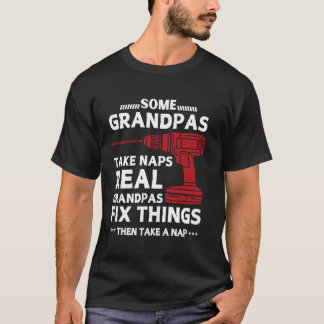 Vissa farfar tar Naps Real Grandpas Fix Sak F T Shirt