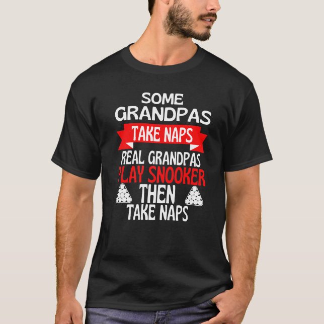 Vissa farfar tar Naps Real Grandpas Play Snooker T Shirt (Framsida)