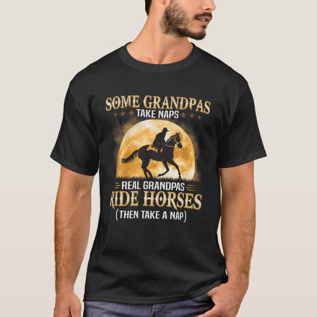 Vissa farfar tar Naps Real Grandpas Ride Horses T Shirt (Framsida)