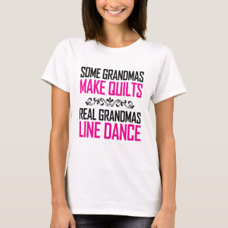 Vissa farmas gör "Quilts Real Grandmas Line Dance" T Shirt