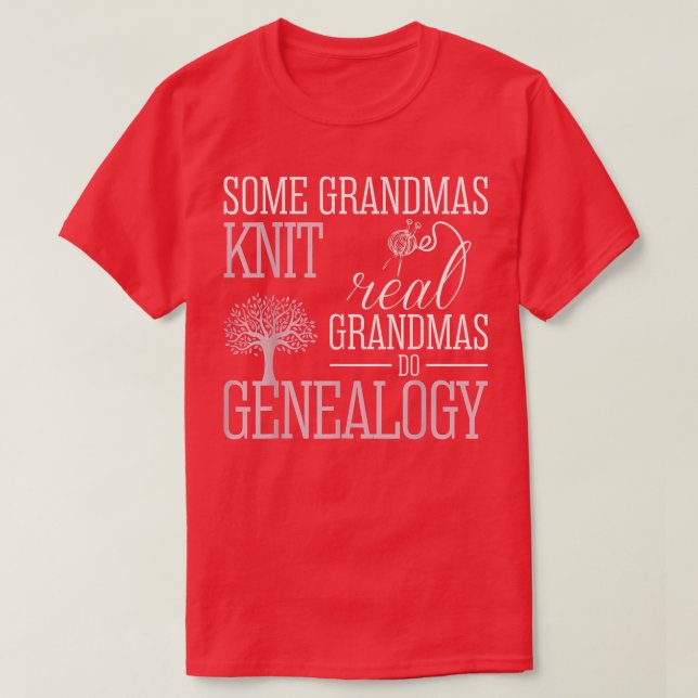 Vissa farmas Sticka Real Grandmas Do Genealogy T  T Shirt (Design framsida)