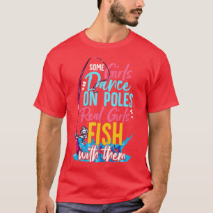 Vissa flickor dansar på polacker och riktiga flick t shirt
