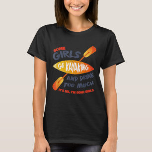 Vissa flickor dricker för mycket Retro Vinta T Shirt