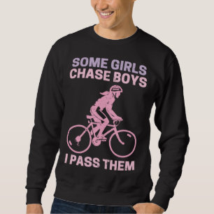 Vissa flickor jagar pojkar jag lånar dem min cykel lång ärmad tröja