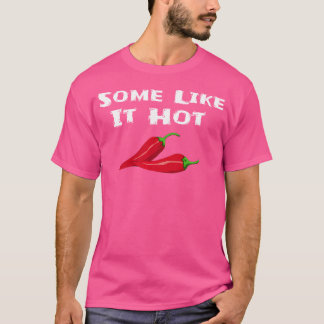 Vissa Gillar Det Varmt Chilipeppar Varm Peppar Rol T Shirt