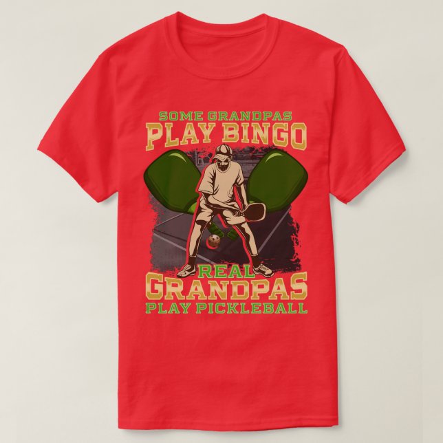 Vissa Grandpas Play Bingo Real Grandpas Play Pickl T Shirt (Design framsida)