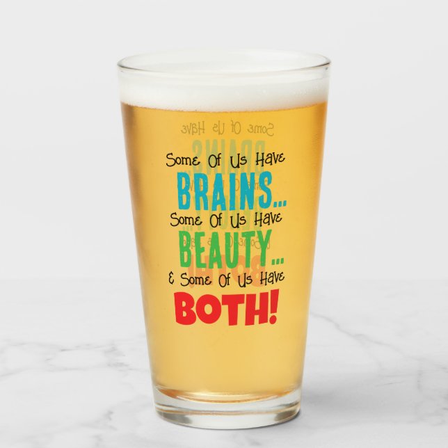 Vissa har hjärnor och skönhet glaskopp (Framsida fylld)