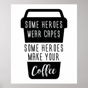 VISSA HEROES BÄRA CAPES VISA HEROES GÖR DIN KAFFE POSTER