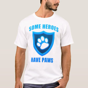 Vissa Heroes har Tass: Hund för tjänstsökning o T Shirt