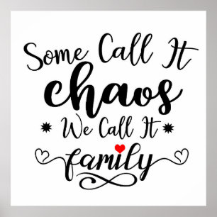 Vissa kallar det "Chaos" Vi kallar det "Family Quo Poster