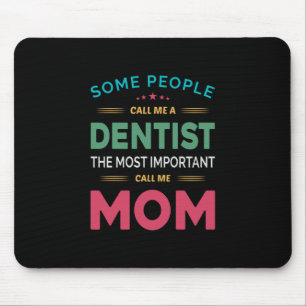 Vissa kallar mig Dentist Mamma Musmatta