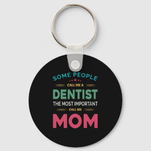 Vissa kallar mig Dentist Mamma Nyckelring