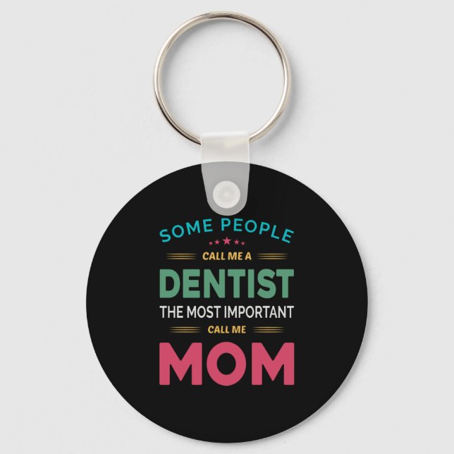 Vissa kallar mig Dentist Mamma Nyckelring (Framsida)