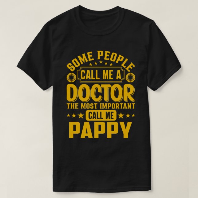 Vissa kallar mig en Doktor PAPPY T Shirt (Design framsida)