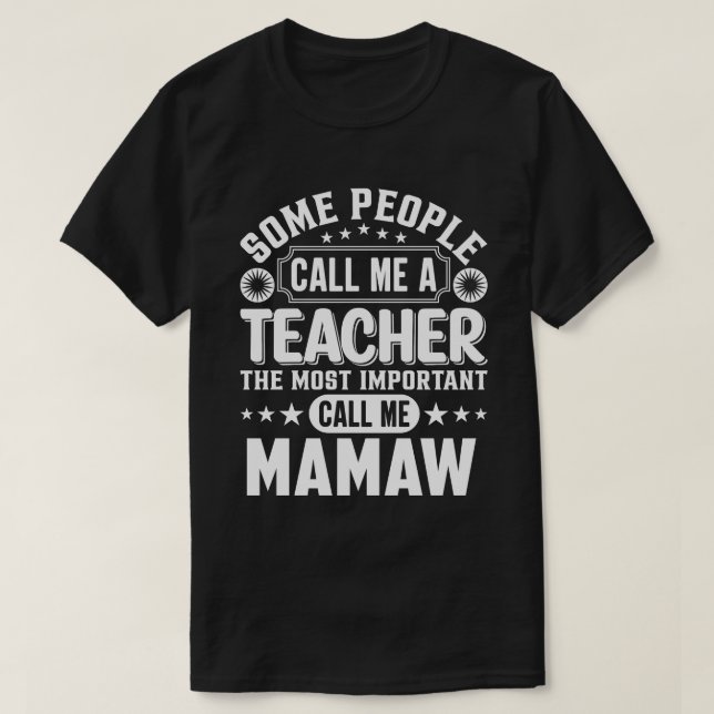Vissa kallar mig en lärare MAMAW T Shirt (Design framsida)