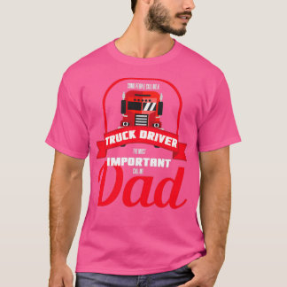 Vissa kallar mig en Pappa-gåva för drivrutin Lastb T Shirt