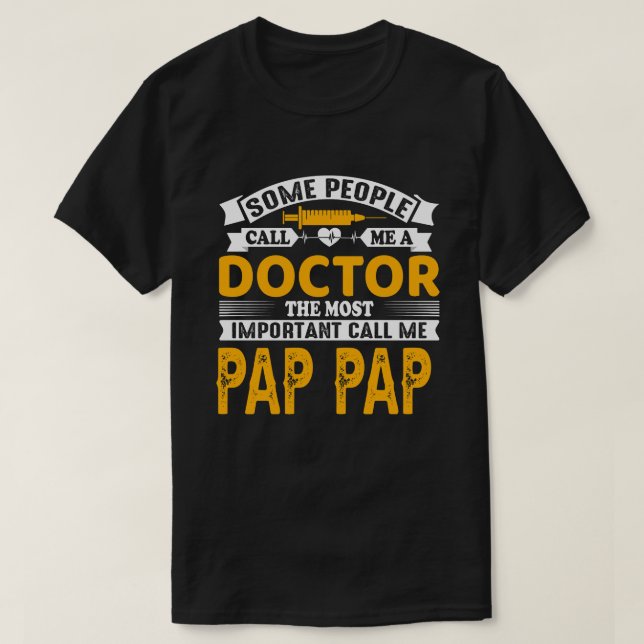Vissa kallar mig för Doktor PAP PAP PAP T Shirt (Design framsida)