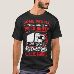 Vissa kallar mig för en Lastbil-drivrutin-BIG-BROD T Shirt