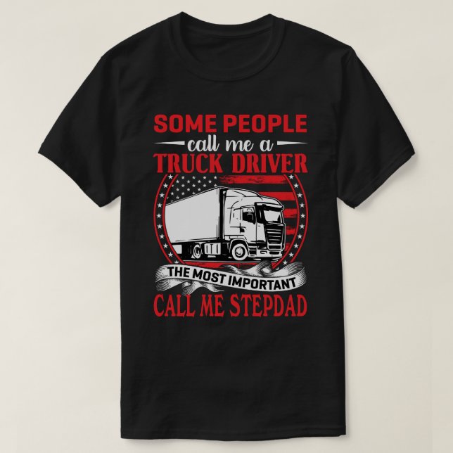 Vissa kallar mig för en Lastbil-drivrutin STEPDAD T Shirt (Design framsida)