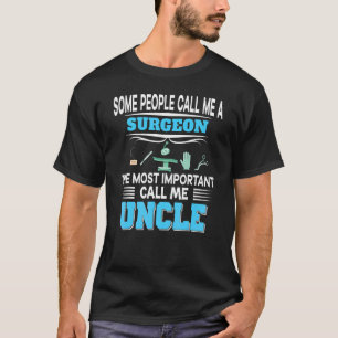 Vissa kallar mig kirurg det viktigaste. t shirt