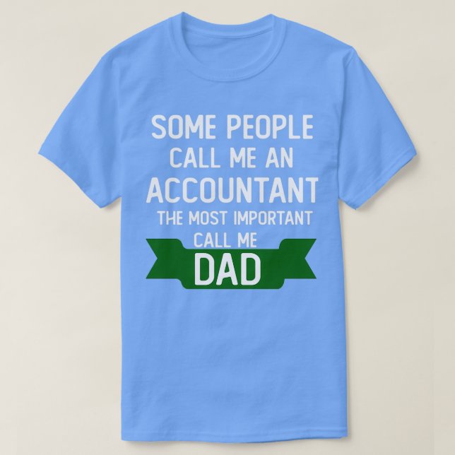 Vissa kallar mig revisor för det viktigaste t shirt (Design framsida)