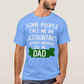 Vissa kallar mig revisor för det viktigaste t shirt