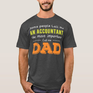 Vissa kallar mig revisor för det viktigaste t shirt