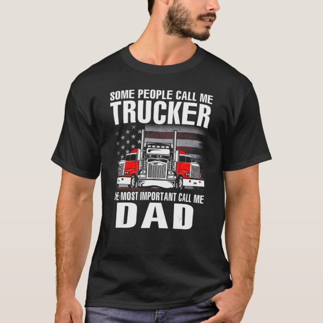 Vissa kallar mig Trucker den viktigaste kallelsen T Shirt (Framsida)