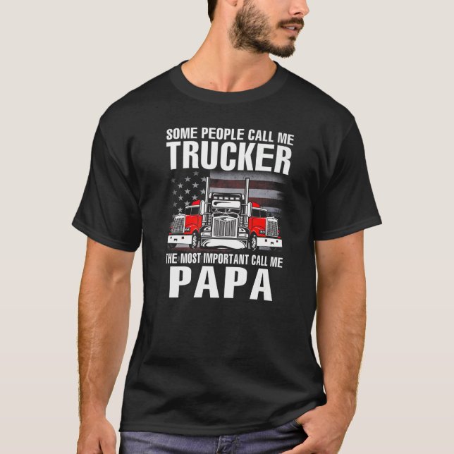 Vissa kallar mig Trucker den viktigaste kallelsen T Shirt (Framsida)