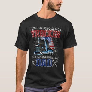 Vissa kallar mig "Trucker Mest viktigt samtal" T Shirt
