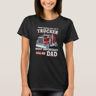 Vissa kallar mig "Trucker Mest viktigt samtal" T Shirt