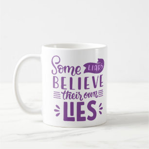 Vissa lögnare tror på sina egna liggra kaffemugg