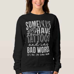 Vissa Mammor har tatueringar och säger dåligt Ord T Shirt