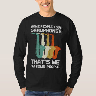 vissa människor älskar saxofoner saxofonspelare t shirt