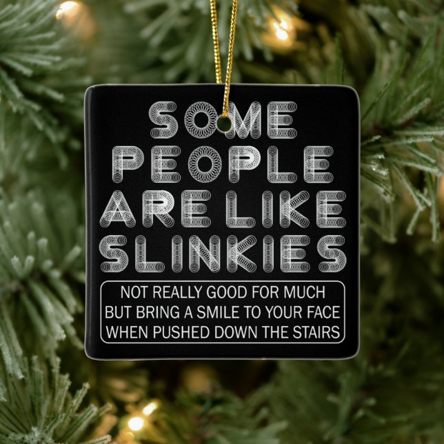Vissa människor är som Slinkies Sarcastic Quote Julgransprydnad Keramik (Träd)
