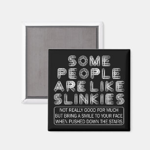 Vissa människor är som Slinkies Sarcastic Quote Magnet