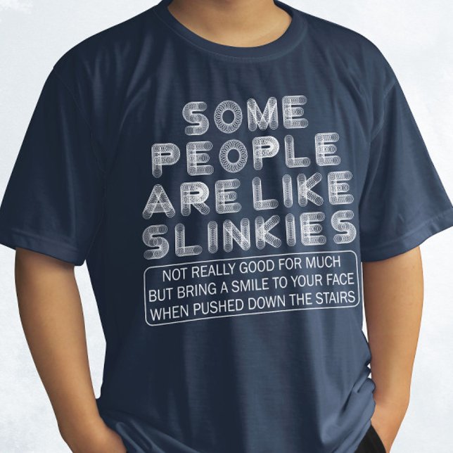 Vissa människor är som Slinkies Sarcastic Quote T Shirt (Skapare uppladdad)
