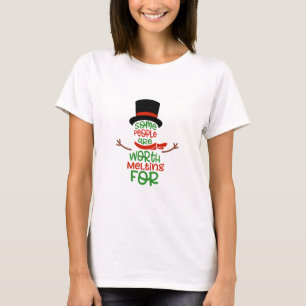 Vissa människor är värda att Smälter för kvinnotra T Shirt