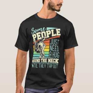 Vissa människor behöver bara en kram brasiliansk t shirt
