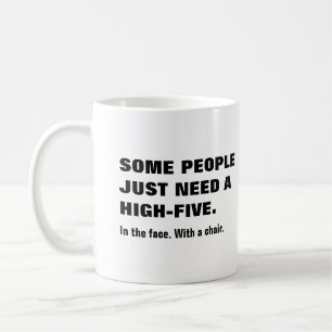 Vissa människor behöver en high-five, i ansiktet kaffemugg