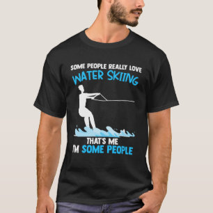 Vissa människor i kärlek vatten skidar sommarsport t shirt