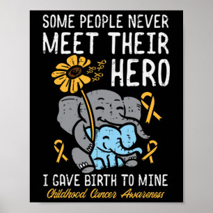 Vissa människor möter aldrig sin Hero Childness Ca Poster