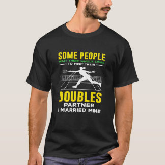 Vissa Människor Möttar Tennisspelare Dubbelpartner T Shirt