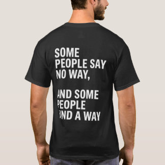 Vissa människor säger nej på direkten, andra hitta t shirt