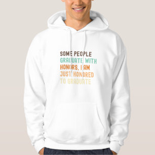 Vissa människor student med hedersbetygelser, jag hoodie