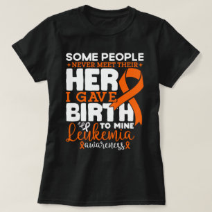 Vissa människor träffar aldrig sin Hero Leukemia W T Shirt