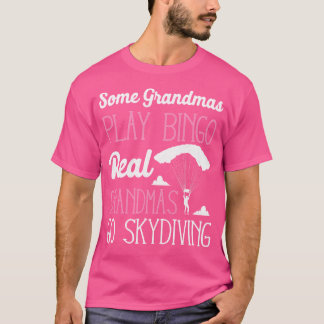 Vissa mormas Play Bingo Real Grandmas Go Skydivin T Shirt