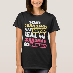 Vissa mormas spelar Bingo Real Grandmas Go Bowling T Shirt