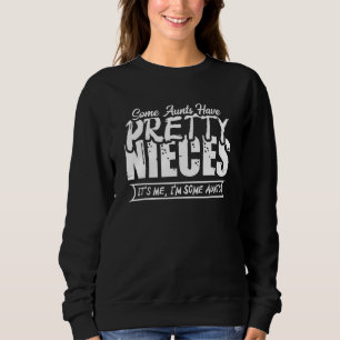 Vissa mostrar har snygga niecer It's Me I'm Some A T Shirt
