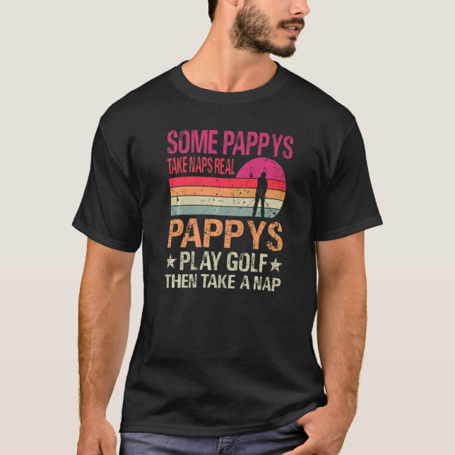 Vissa papper tar Naps Real Pappys Play Golf T Shirt (Framsida)